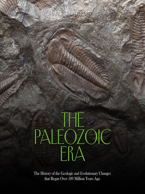 Title details for The Paleozoic Era by Charles River Editors - Available